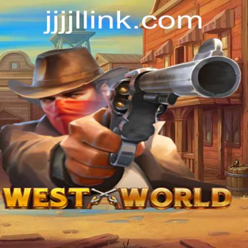 Discover WestWorld: An Immersive Gaming Experience with JJJJL LINK